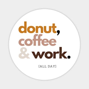 Donut, Coffee and Work Magnet